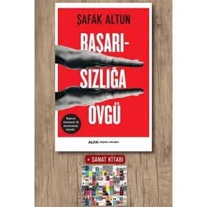 Başarısızlığa Övgü / Şafak Altun + Sanat Kitabı