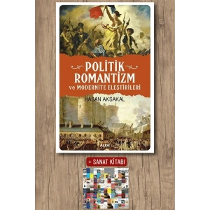 Politik Romantizm ve Modernite Eleştrileri / Hasan Aksakal + Sanat Kitabı