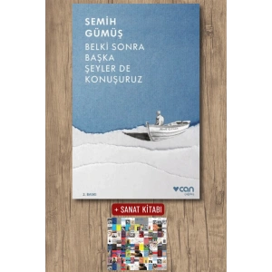Sanat Kitabı + Belki Sonra Başka Şeyler De Konuşuruz / Semih Gümüş