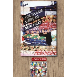 Politikanın Kürtçesi / Nuri Fırat + Sanat Kitabı