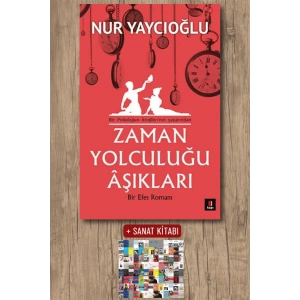 Zaman Yolculuğu Aşıkları / Nur Yaycıoğlu + Sanat Kitabı