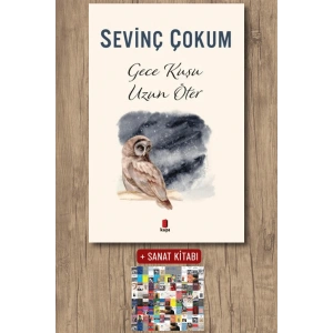 Gece Kuşu Uzun Öter / Sevinç Çokum + Sanat Kitabı