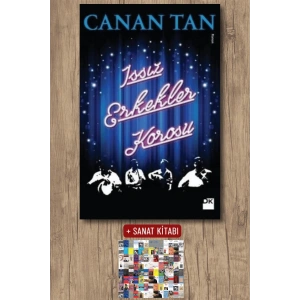 Sanat Kitabı + Issız Erkekler Korosu / Canan Tan