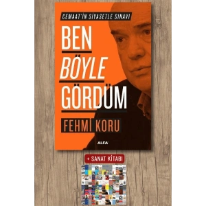 Ben Böyle Gördüm / Fehmi Koru + Sanat Kitabı