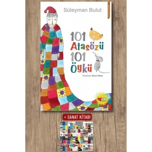 Sanat Kitabı + 101 Atasözü 101 Öykü / Süleyman Bulut