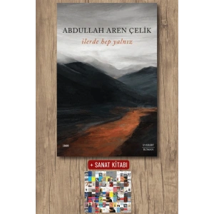 İlerde Hep Yalnız / Abdullah Aren Çelik + Sanat Kitabı