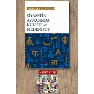 Siyasetin Aynasında Kültür ve Medeniyet / Mehmet S. Aydın + Sanat Kitabı