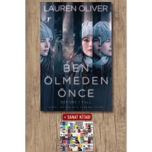 Ben Ölmeden Önce / Lauren Oliver + Sanat Kitabı