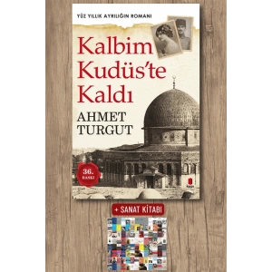Kalbim Kudüste Kaldı / Ahmet Turgut + Sanat Kitabı