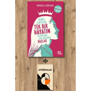 İkinci Hayatın Tek Bir Hayatın Olduğunu Anladığında Başlar