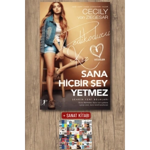 Sana Hiçbir Şey Yetmez / Cecily Von Ziegesar + Sanat Kitabı