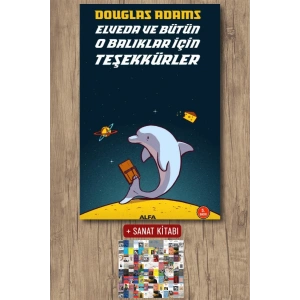 Elveda ve Bütün O Balıklar İçin Teşekkürler / Douglas Adams + Sanat Kitabı