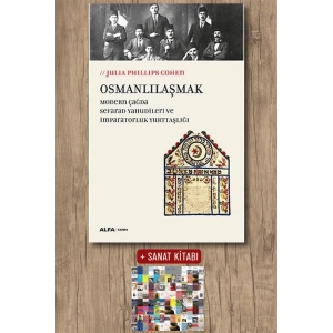 Osmanlılaşmak / Julia Phillips Cohen + Sanat Kitabı
