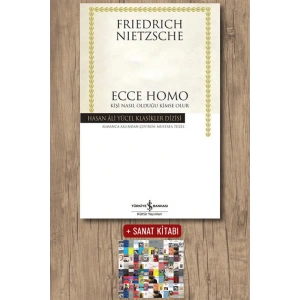 Sanat Kitabı + Ecce Homo - Kişi Nasıl Olduğu Kimse Olur / Friedrich Nietzsche