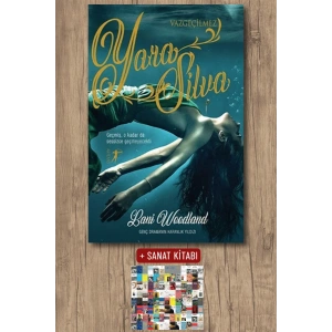 Vazgeçilmez Yara Silva / Lani Woodland + Sanat Kitabı