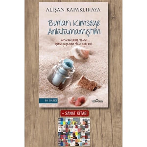 Sanat Kitabı + Bunları Kimseye Anlatamamıştım / Alişan Kapaklıkaya