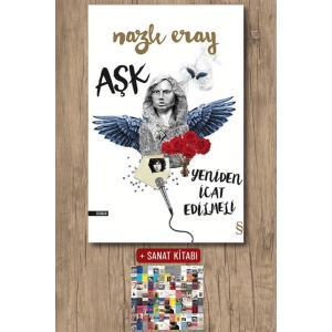 Aşk Yeniden İcat Edilmeli / Nazlı Eray + Sanat Kitabı