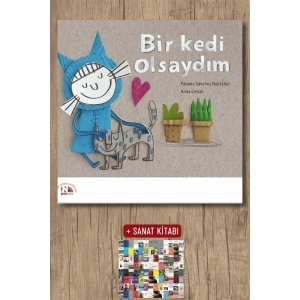 Sanat Kitabı + Bir Kedi Olsaydım (Ciltli) / Paloma Sanchez Ibarzabal