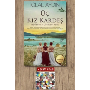 Üç Kız Kardeş (Ciltli) / İclal Aydın + Sanat Kitabı