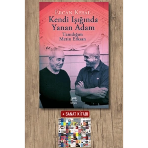 Sanat Kitabı + Kendi Işığında Yanan Adam / Ercan Kesal