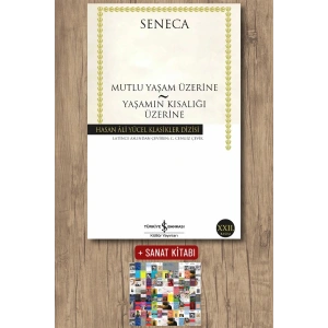 Mutlu Yaşam Üzerine - Yaşamın Kısalığı Üzerine