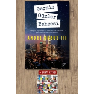 Geçmiş Günler Bahçesi / Andre Dubus III + Sanat Kitabı