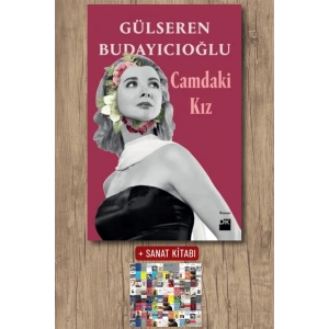Sanat Kitabı + Camdaki Kız / Gülseren Budayıcıoğlu