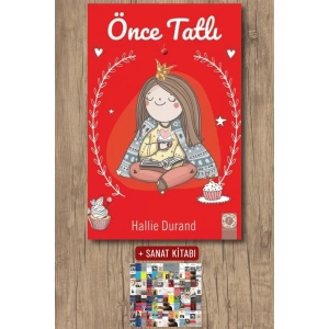 Önce Tatlı / Hallie Durand + Sanat Kitabı