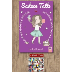 Sadece Tatlı / Hallie Durand + Sanat Kitabı