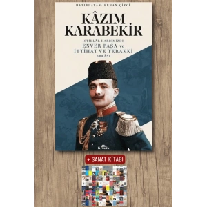 İstiklal Harbimizde Enver Paşa ve İttihat ve Terakki Erkanı