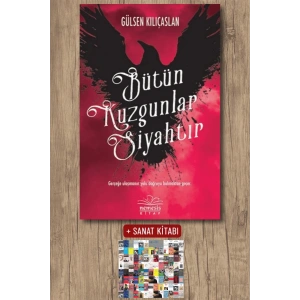 Sanat Kitabı + Bütün Kuzgunlar Siyahtır / Gülsen Kılıçaslan