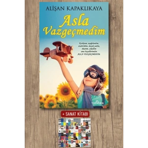 Sanat Kitabı + Asla Vazgeçmedim / Alişan Kapaklıkaya