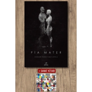 Sanat Kitabı + Pia Mater / Serkan Karaismailoğlu
