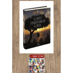 Sanat Kitabı + Güneşi Söndürmem Gerek (Ciltli) / Emre Gül