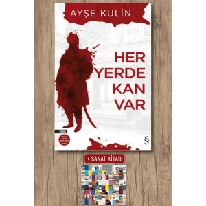 Her Yerde Kan Var / Ayşe Kulin + Sanat Kitabı