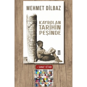 Kaybolan Tarihin Peşinde / Mehmet Dilbaz + Sanat Kitabı
