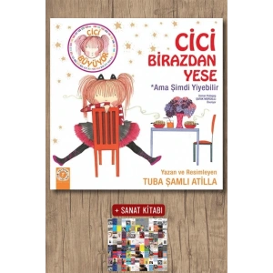Cici Birazdan Yese - Ama Şimdi Yiyebilir / Tuba Şamlı Atilla + Sanat Kitabı