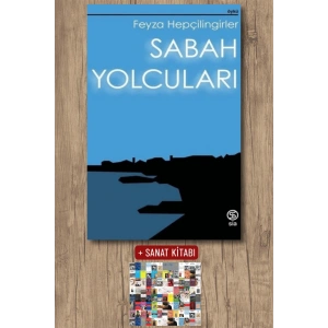 Sanat Kitabı + Sabah Yolcuları / Feyza Hepçilingirler