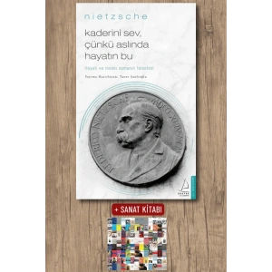 Kaderini Sev, Çünkü Aslında Hayatın Bu - Nietzsche