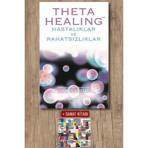 Sanat Kitabı + Theta Healing - Hastalıklar ve Rahatsızlıklar / Vianna Stibal