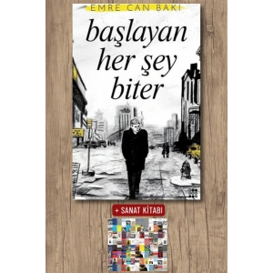 Sanat Kitabı + Başlayan Her Şey Biter / Emre Can Baki
