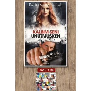 Sanat Kitabı + Kalbim Seni Unutmuşken / Fatih Murat Arsal