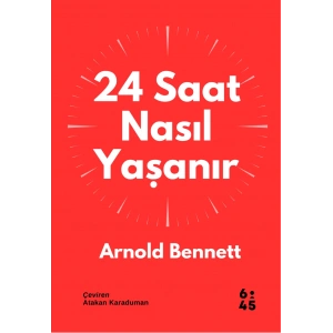 24 Saat Nasıl Yaşanır