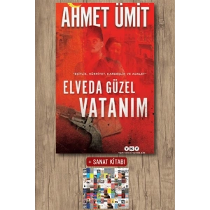 Sanat Kitabı + Elveda Güzel Vatanım / Ahmet Ümit