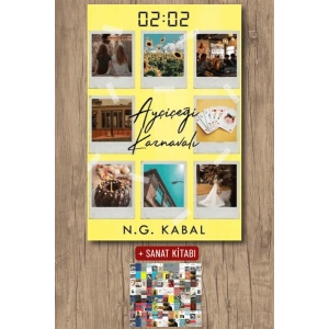 Sanat Kitabı + 02:02 Ayçiçeği Karnavalı (Ciltli) / N. G. Kabal