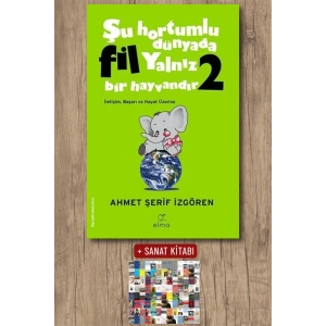 Sanat Kitabı + Şu Hortumlu Dünyada Fil Yalnız Bir Hayvandır 2 (Yeşil Kapak) / Ahmet Şerif İzgören