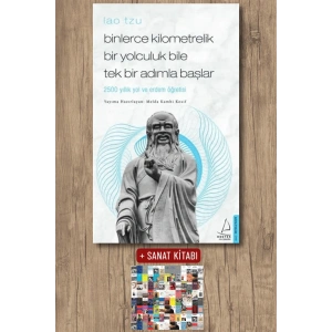 Binlerce Kilometrelik Bir Yolculuk Bile Tek Bir Adımla Başlar - Lao Tzu