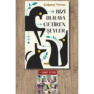Bizi Buraya Getiren Şeyler