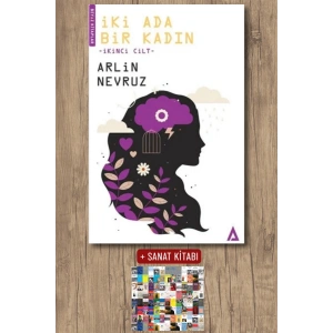 Sanat Kitabı + İki Ada Bir Kadın - İkinci Cilt / Arlin Nevruz