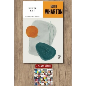 Sanat Kitabı + Keyif Evi / Edith Wharton
